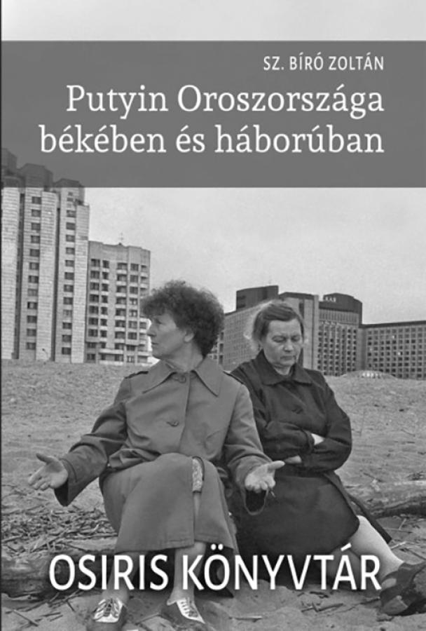 Sz. Bíró Zoltán új
könyvének legfőbb
mondandója,
hogy Putyin
és környezete
történelmi zsákutcába
vitte
Oroszországot