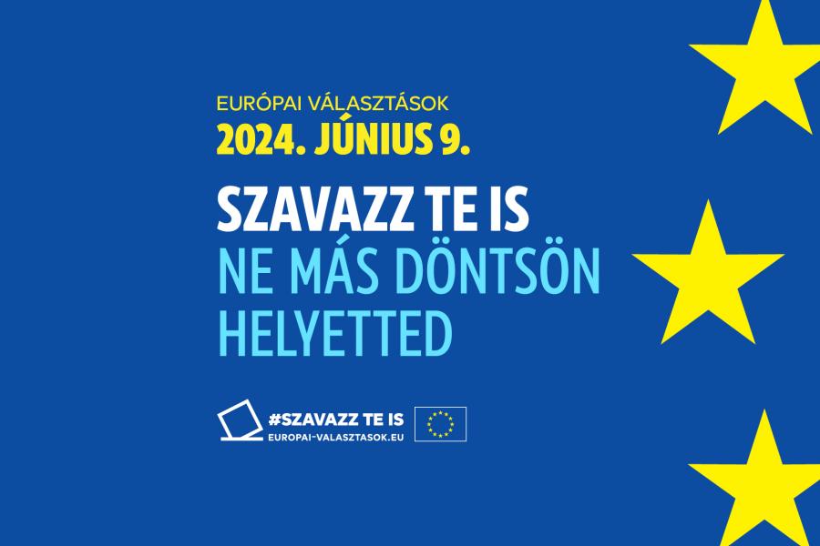 Szavazz Te is! Ne más döntsön helyetted! – az EP-választásra ösztönző kampányt indított az EP